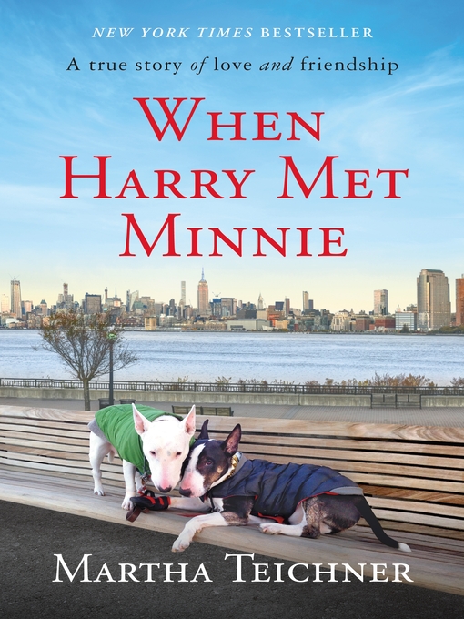 Title details for When Harry Met Minnie by Martha Teichner - Wait list